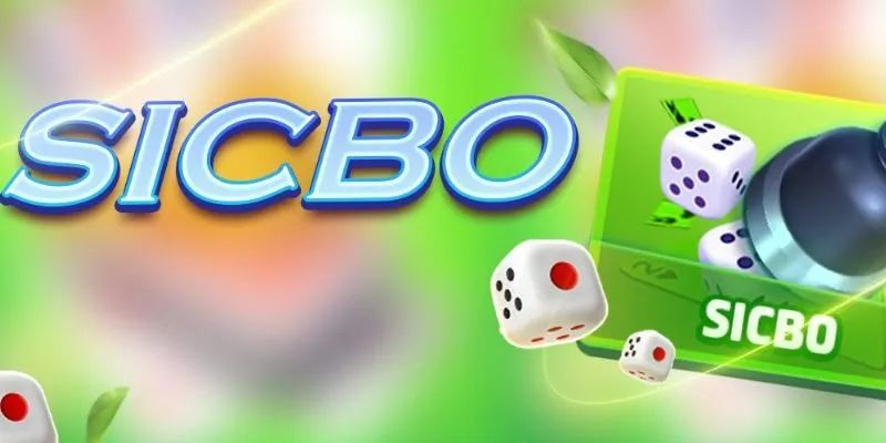 Các kiểu cược trong Sicbo và cách đặt cược hiệu quả nhất
