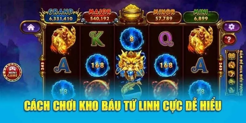 Cách chơi Slot Kho Báu Tứ Linh hấp dẫn và dễ tiếp cận