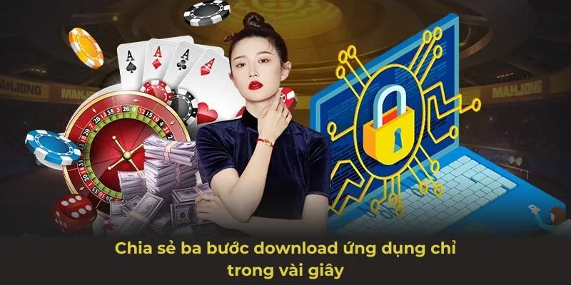 Chia sẻ ba bước download ứng dụng chỉ trong vài giây