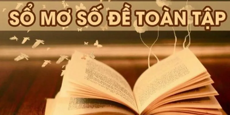 Sổ Mơ Lô Đề - Giấc Mơ Và Con Số Tài Lộc May Mắn Hôm Nay