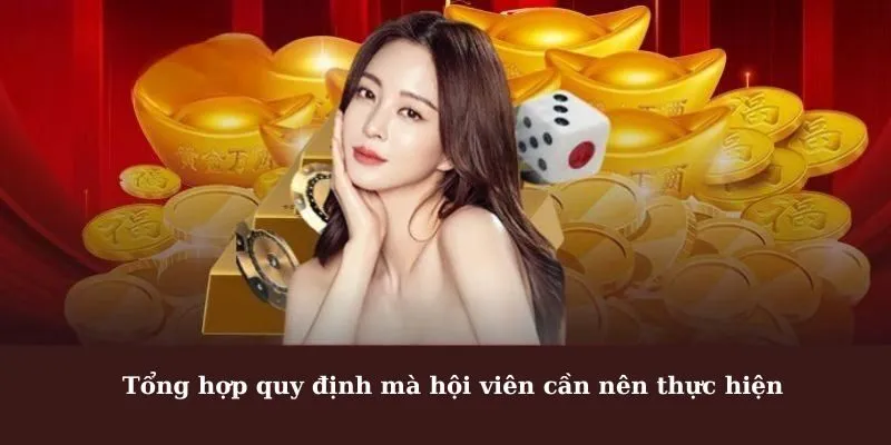 Tổng hợp quy định mà hội viên cần nên thực hiện
